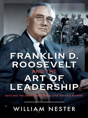 cover image of Franklin D. Roosevelt and the Art of Leadership